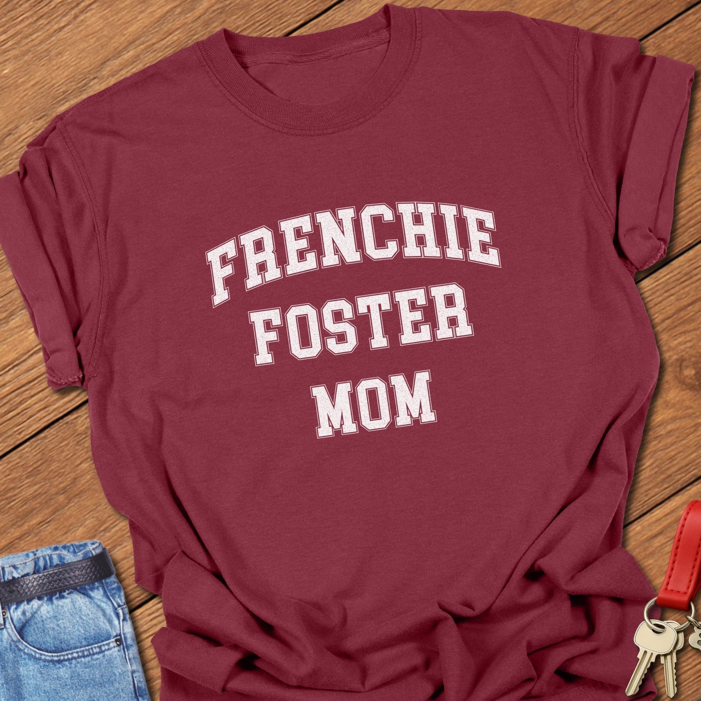 Frenchie Foster Mom T Shirt