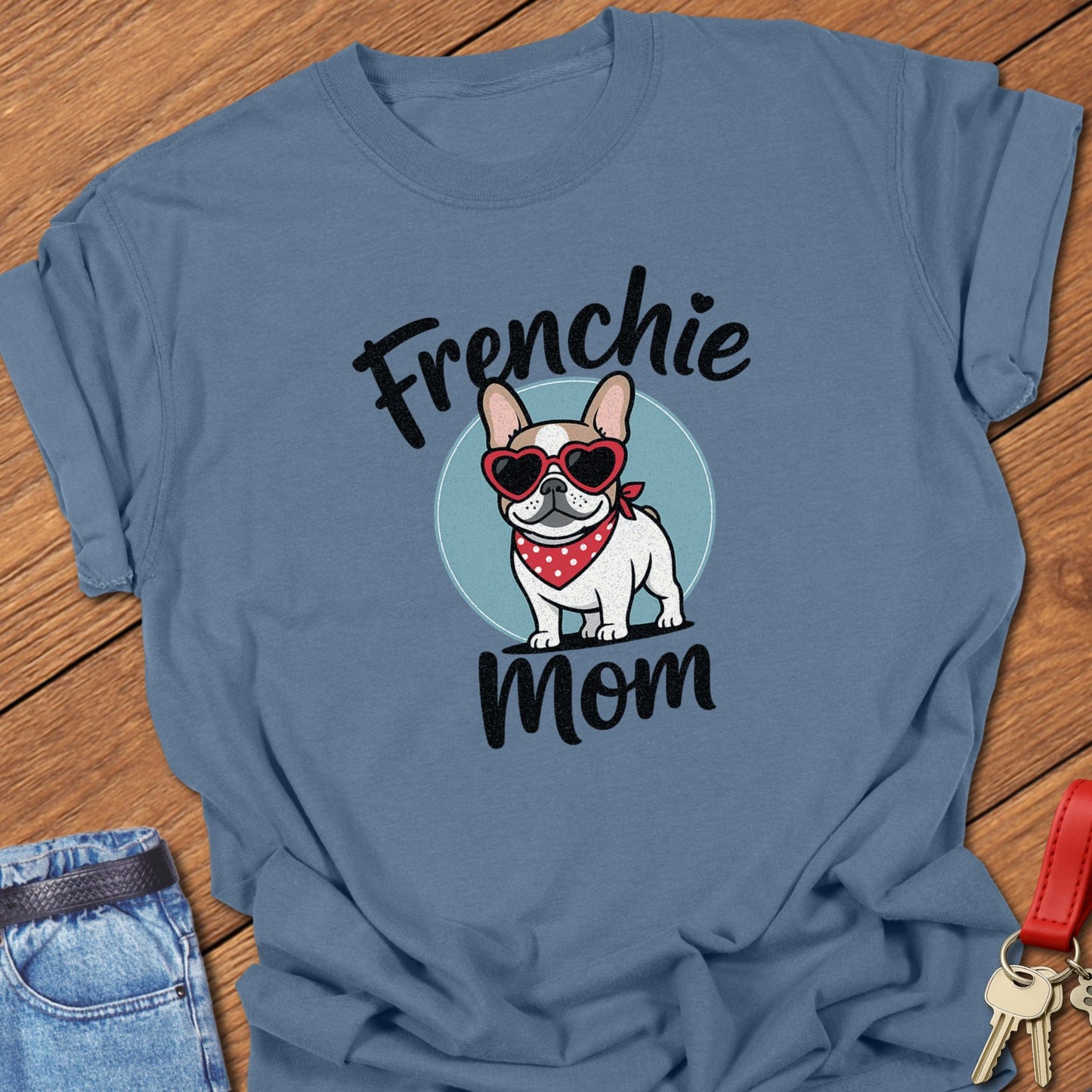 Frenchie Mom T Shirt #6