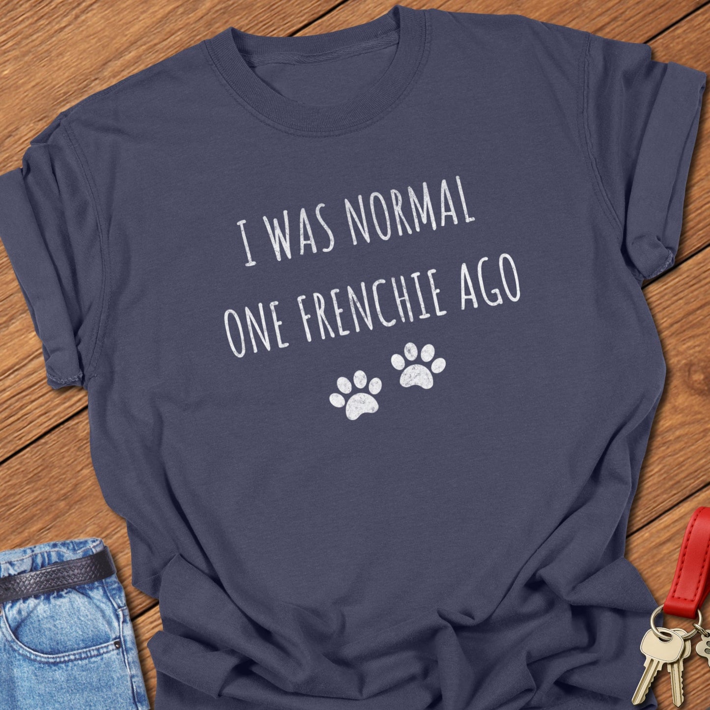 One Frenchie Ago T Shirt