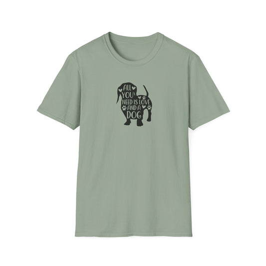 All You Need is Love And A Dog T Shirt
