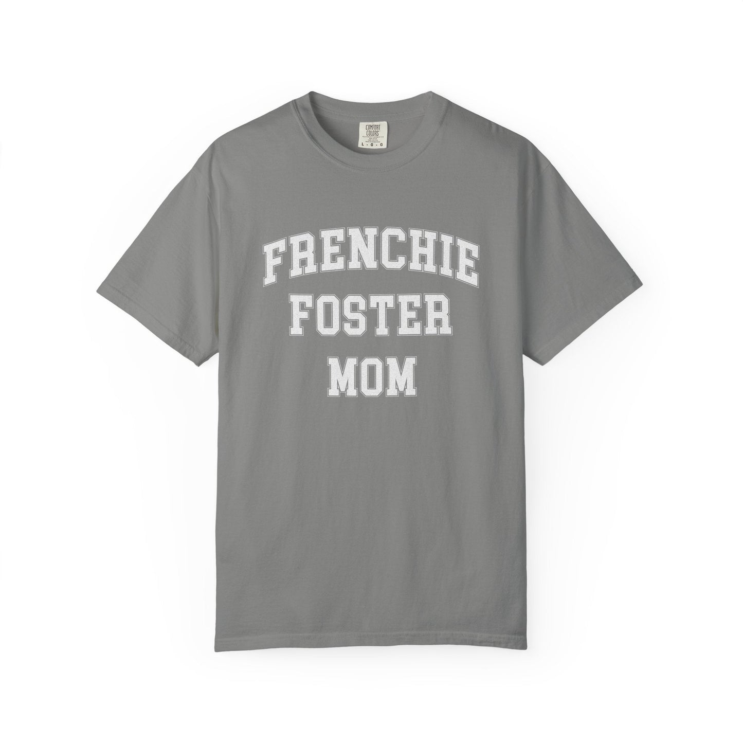 Frenchie Foster Mom T Shirt