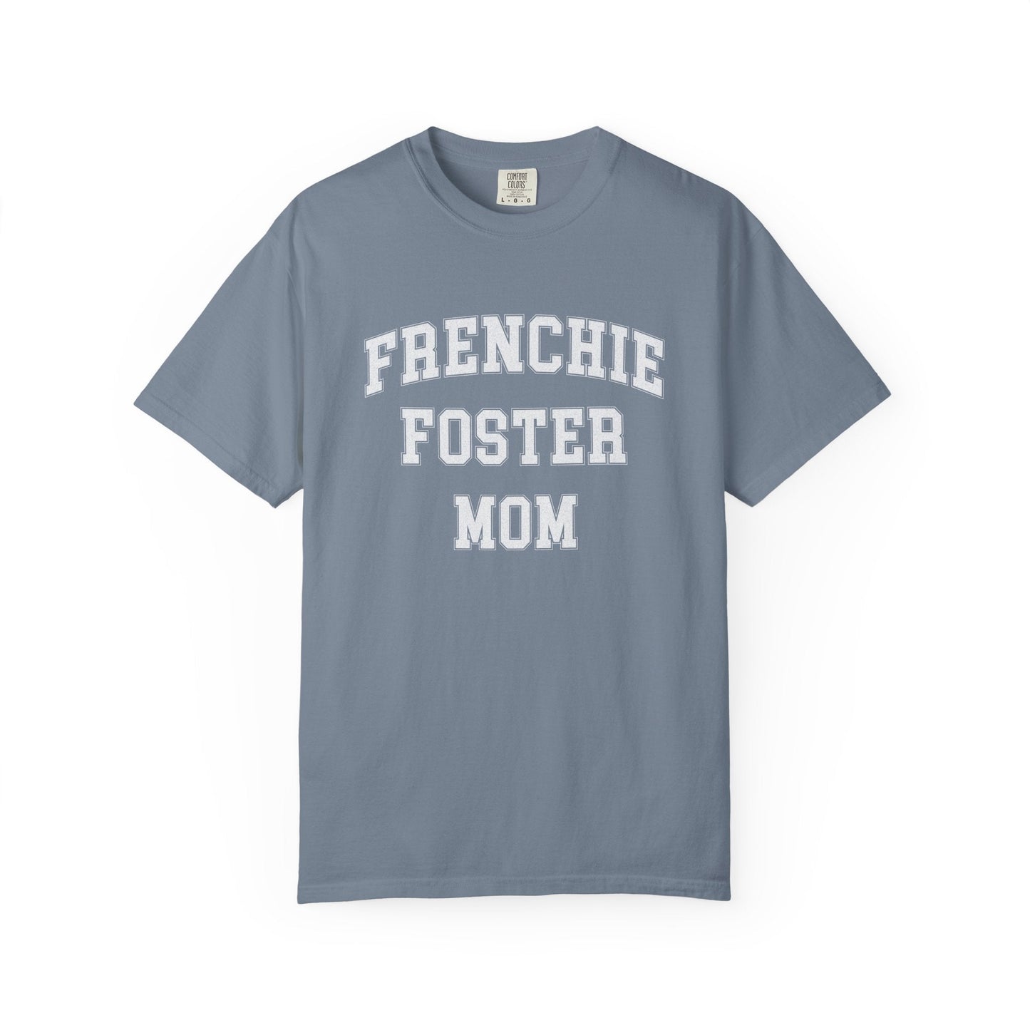 Frenchie Foster Mom T Shirt