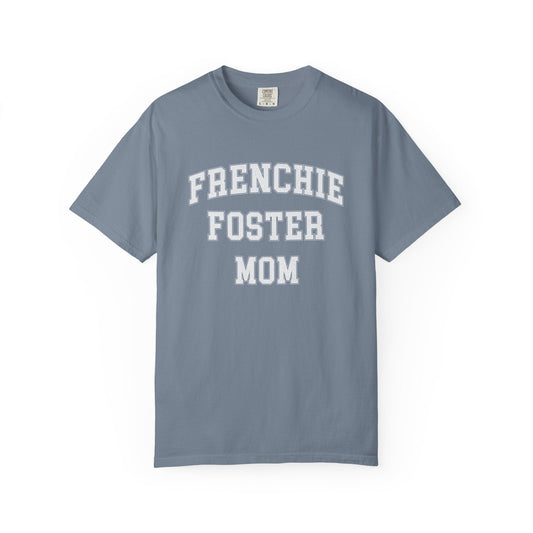 Frenchie Foster Mom T Shirt