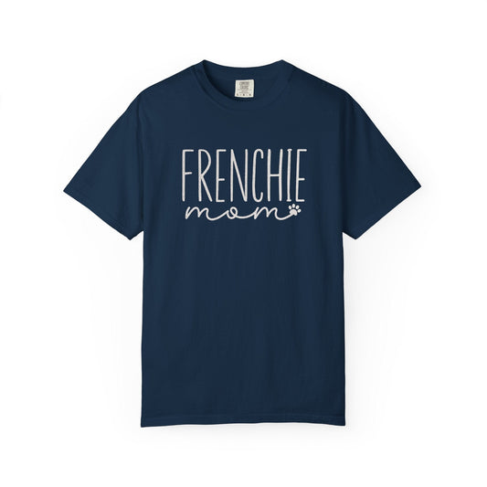 Frenchie Mom T Shirt #1