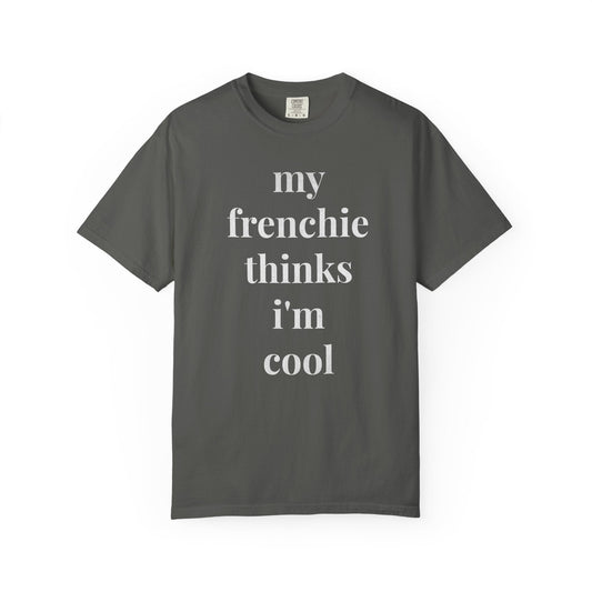 Frenchie Cool T Shirt