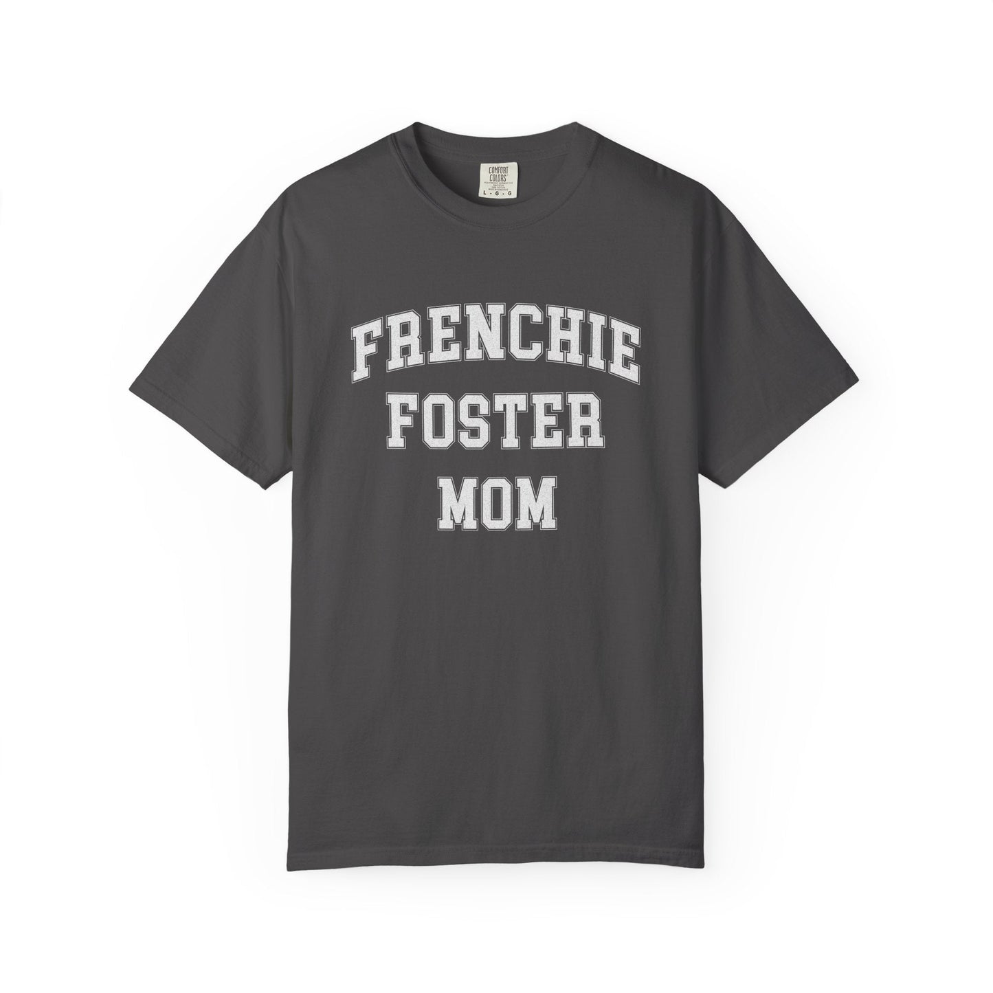 Frenchie Foster Mom T Shirt