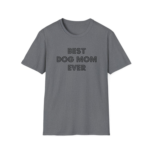 Best Dog Mom Ever T Shirt