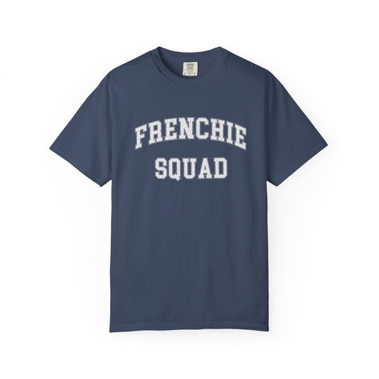 Frenchie Squad T Shirt