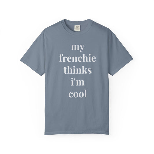 Frenchie Cool T Shirt