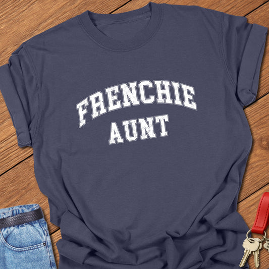Frenchie Aunt T Shirt #1