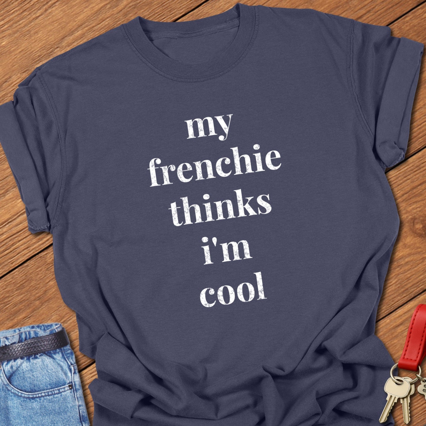 Frenchie Cool T Shirt