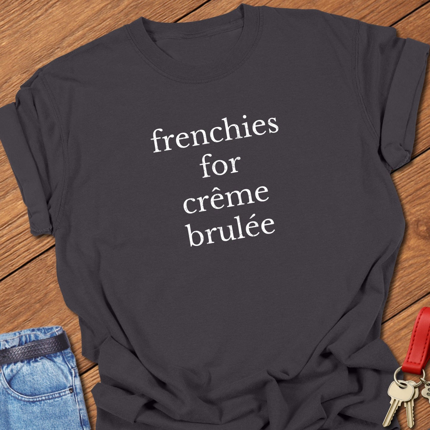 Frenchie Dessert T Shirt