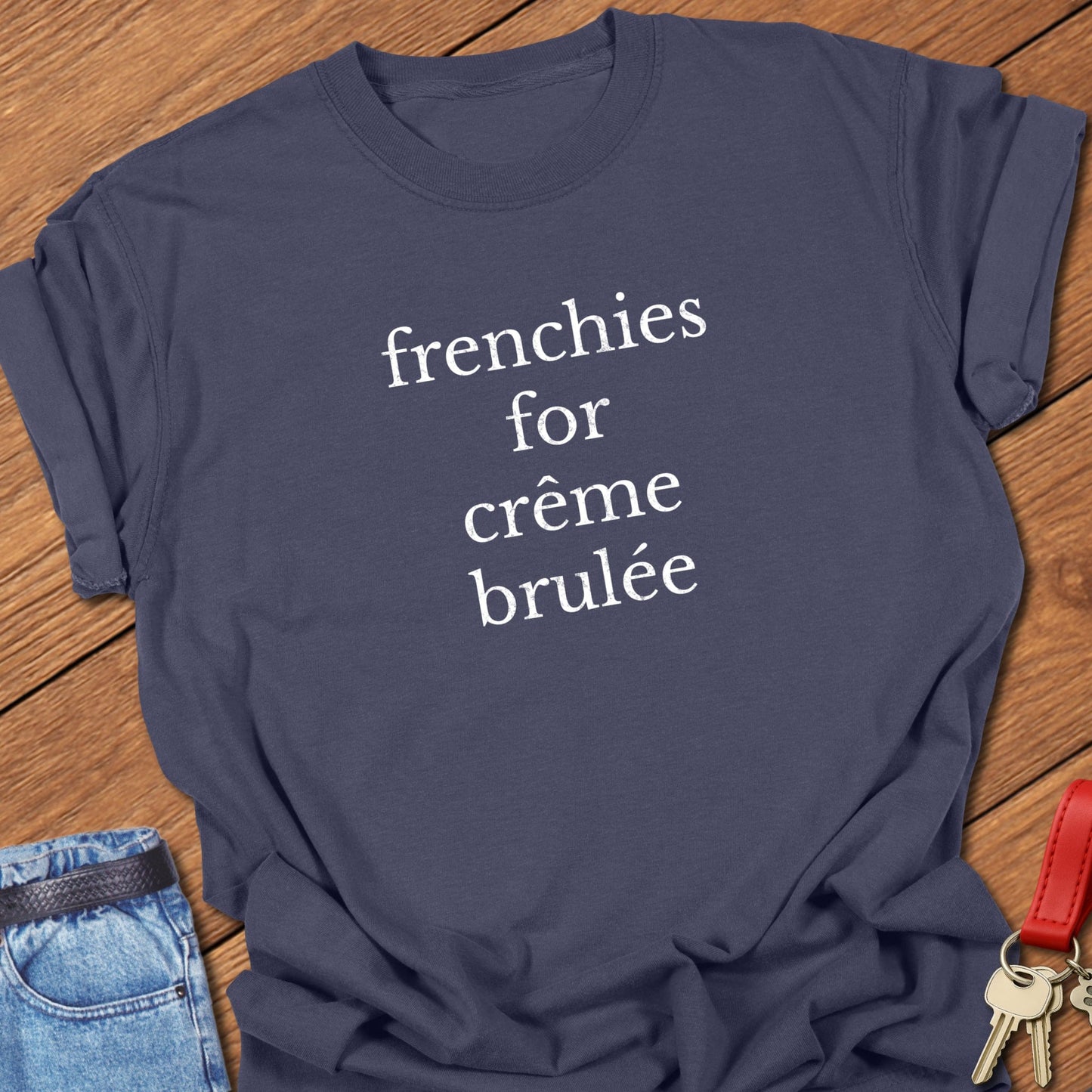 Frenchie Dessert T Shirt