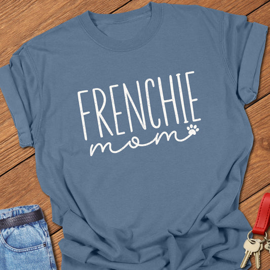 Frenchie Mom T Shirt #1