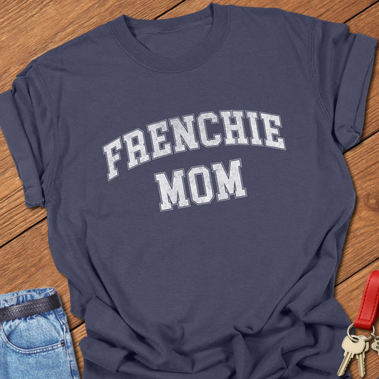 Frenchie Mom T Shirt #4
