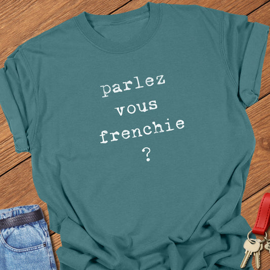Frenchie Speak T Shirt