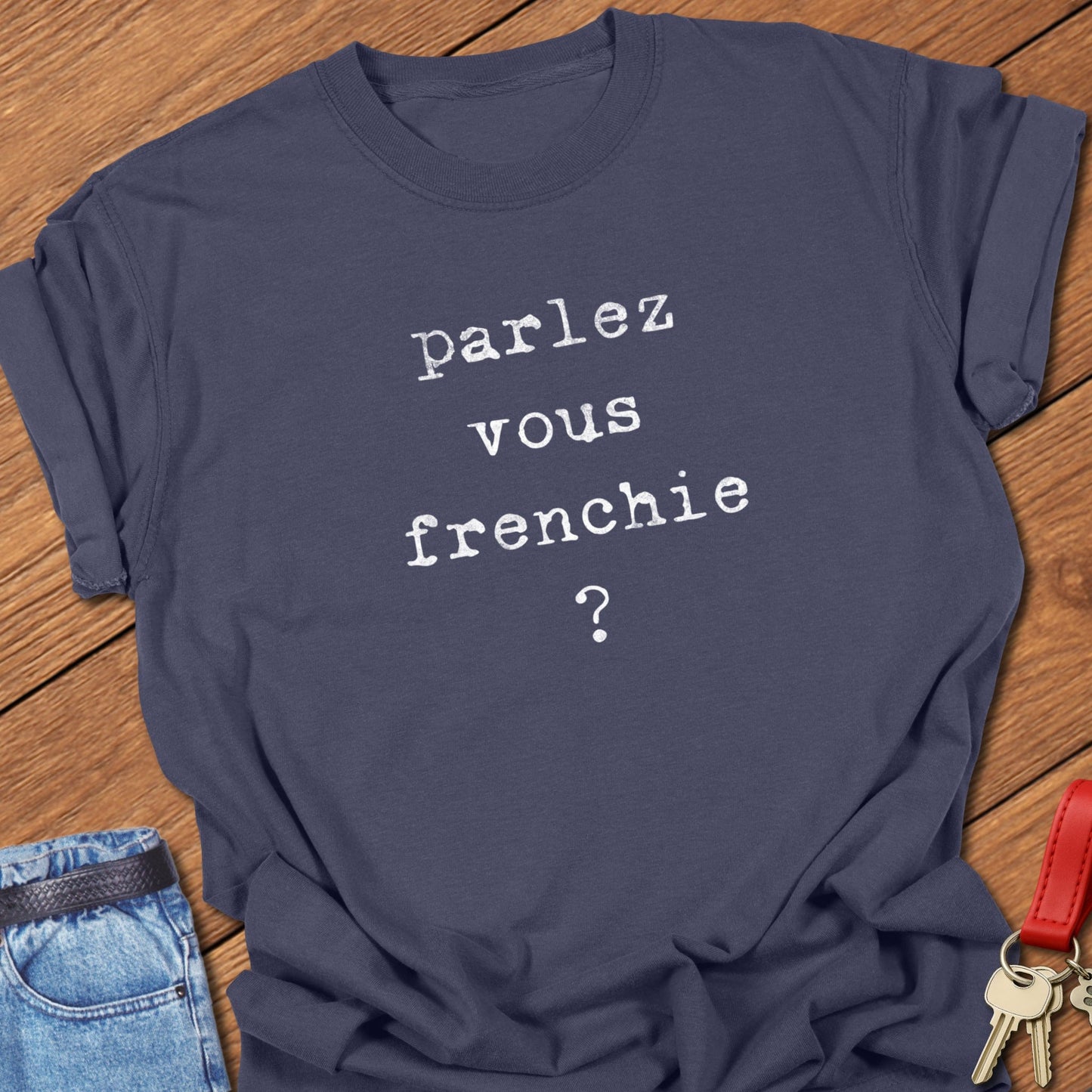 Frenchie Speak T Shirt