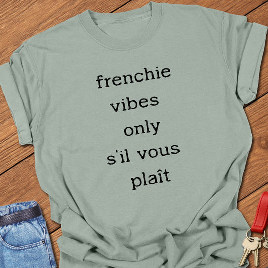 Frenchie Vibes T Shirt