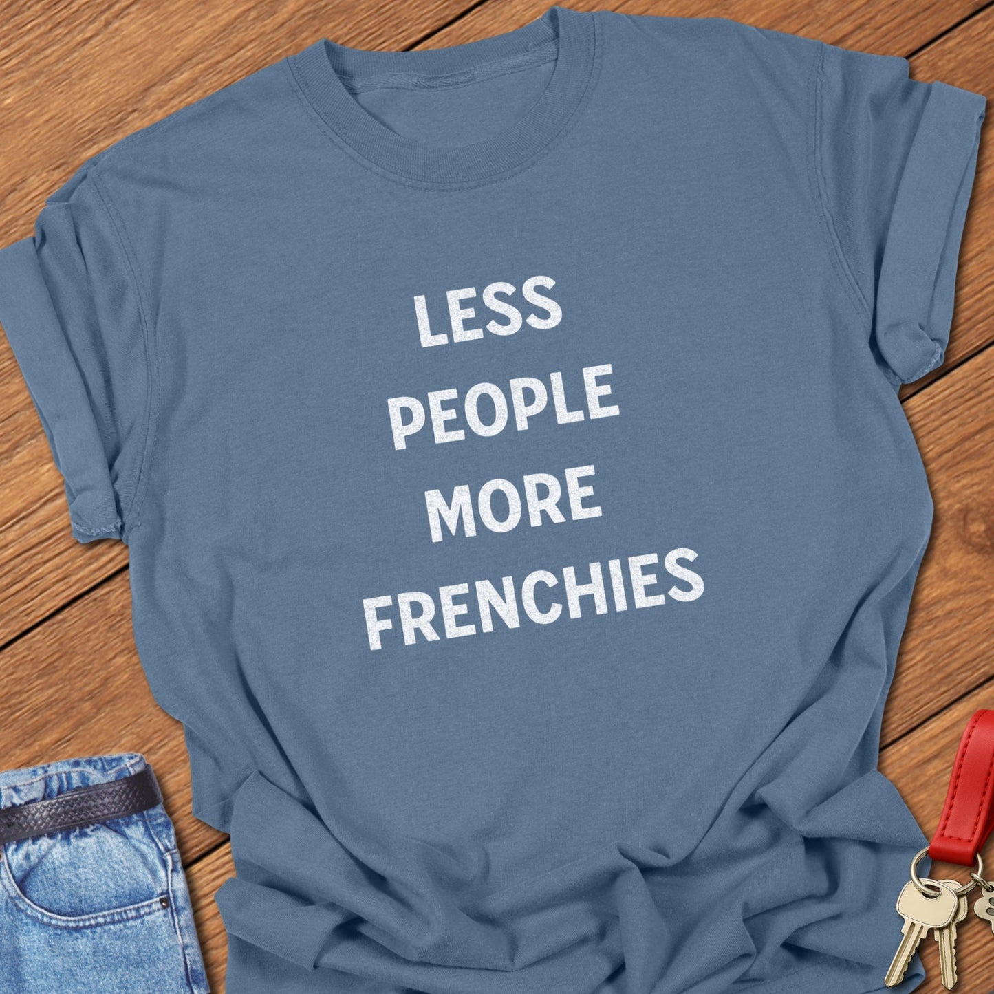 More Frenchies T Shirt