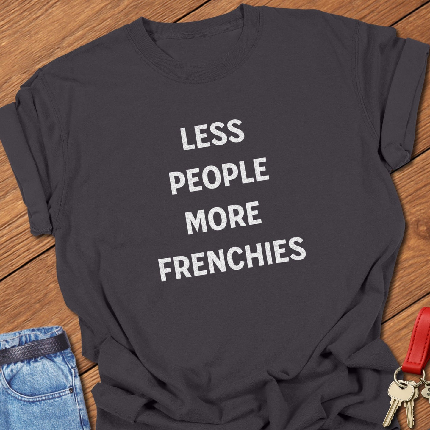 More Frenchies T Shirt