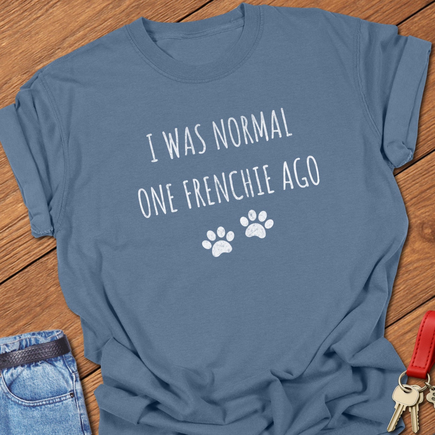 One Frenchie Ago T Shirt