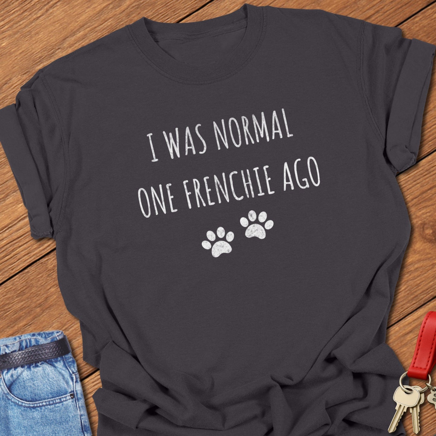 One Frenchie Ago T Shirt