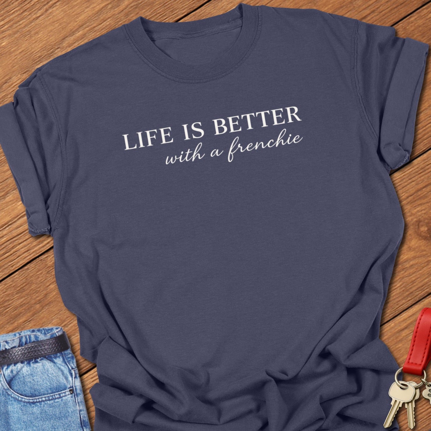 French bulldog “Life Is Better with a frenchie” typography design printed on navy Comfort Colors t shirt
